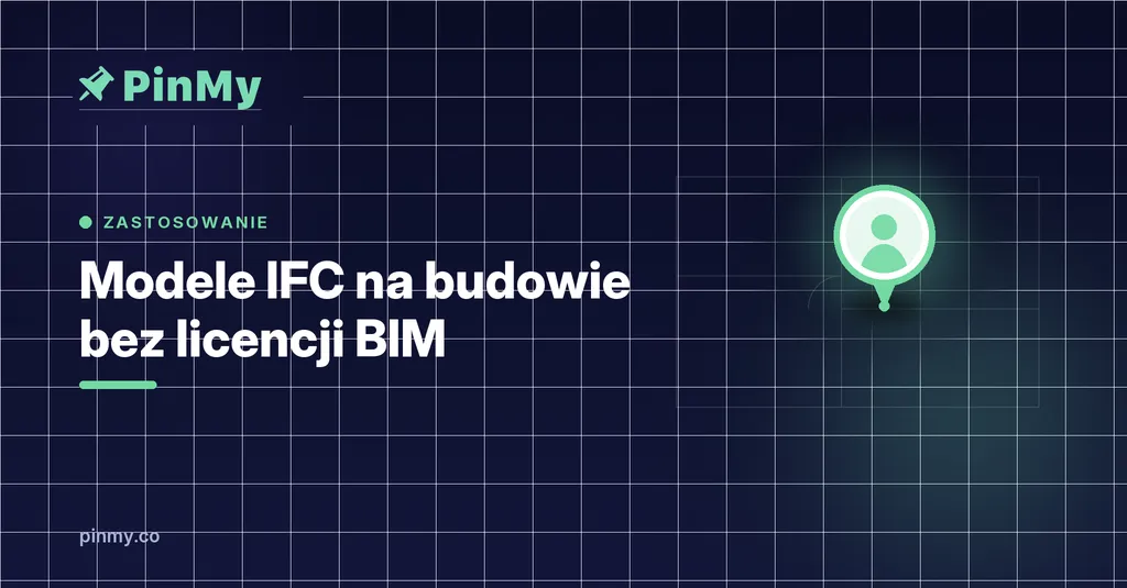 Oglądanie modeli IFC na budowie bez licencji BIM