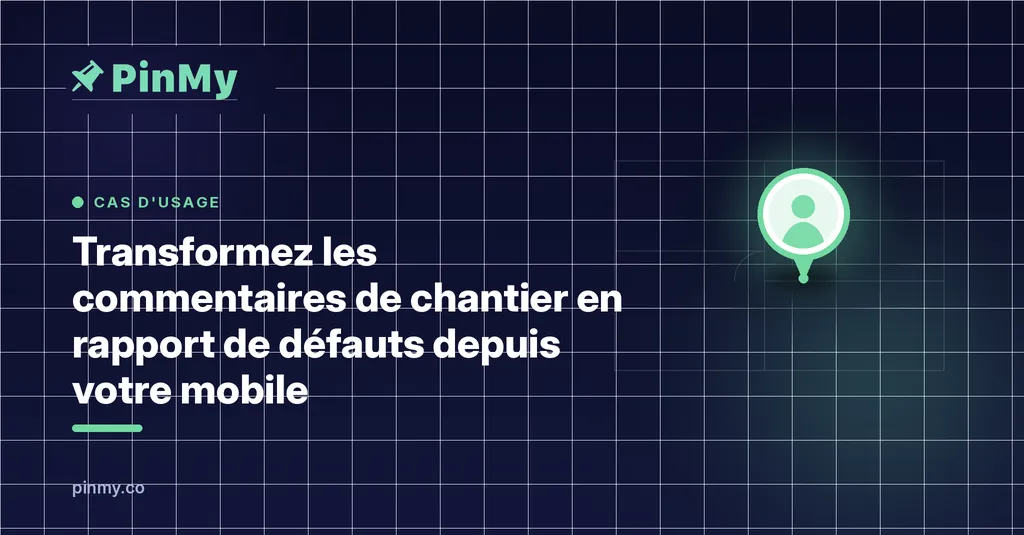 Transformez les remarques de chantier en un rapport de réserves partageable