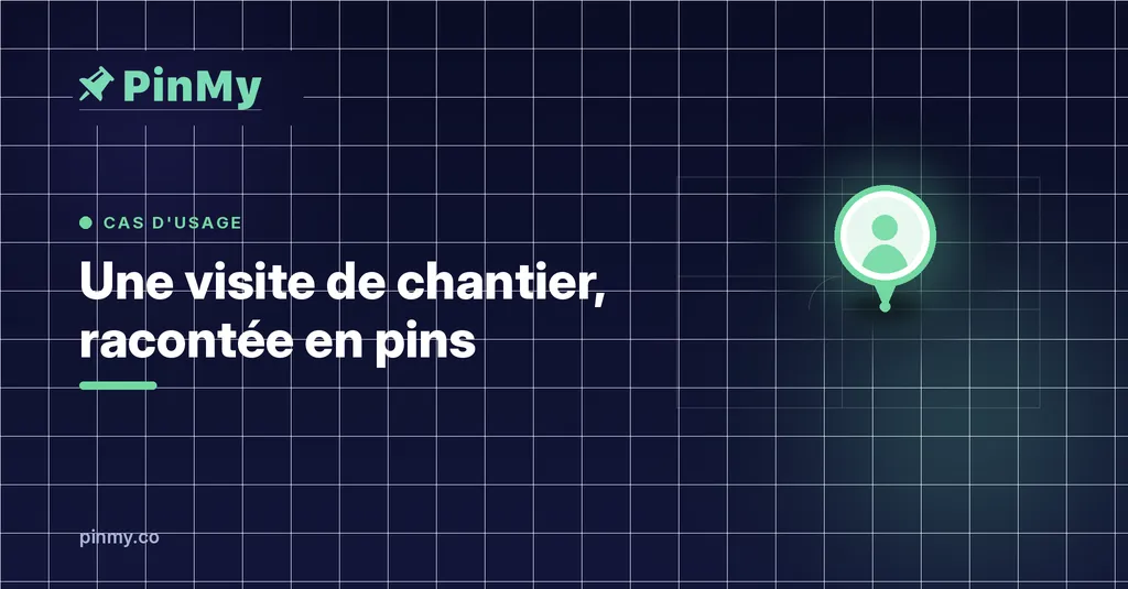 Une visite de chantier, racontée en pins