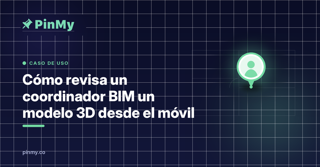 Cómo revisa un coordinador BIM un modelo 3D desde el móvil