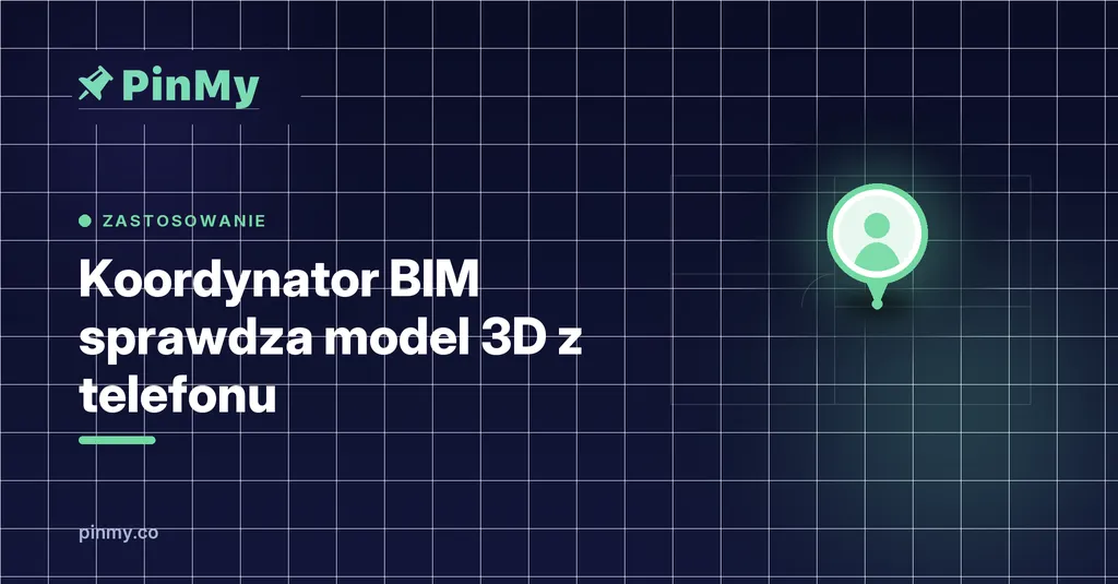 Jak koordynator BIM sprawdza model 3D z telefonu
