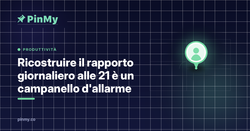 Ricostruire il rapporto giornaliero alle 21 è un campanello d'allarme