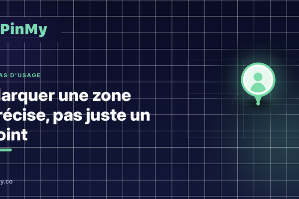 Comment marquer une zone précise (pas juste un point) sur un plan