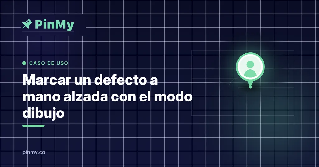Cómo usar el modo dibujo para marcar un defecto a mano alzada
