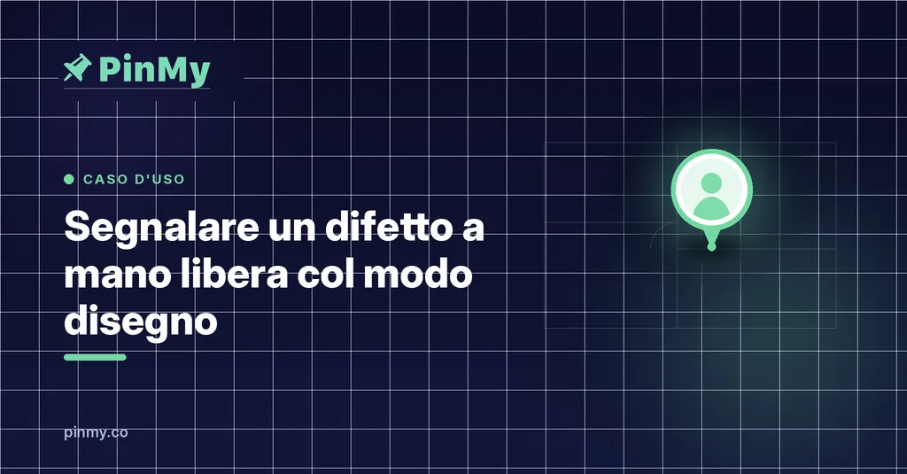 Come usare la modalità disegno per segnalare un difetto a mano libera