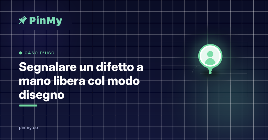 Come usare la modalità disegno per segnalare un difetto a mano libera