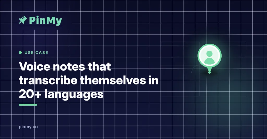 Voice notes that transcribe themselves in 20+ languages