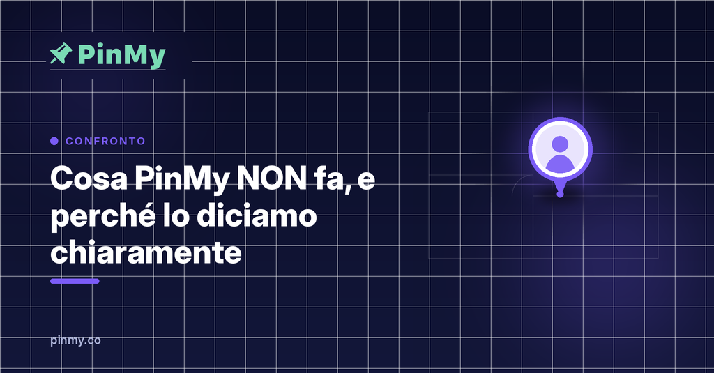 Cosa PinMy NON fa (e perché lo diciamo chiaramente)
