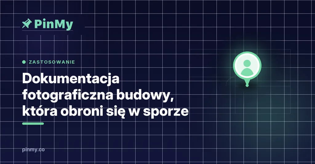 Dokumentacja fotograficzna budowy, która obroni się w sporze