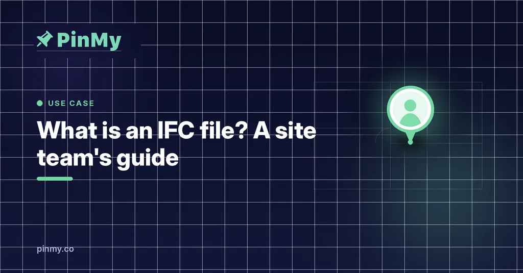 What Is an IFC File? A Site Team's Guide