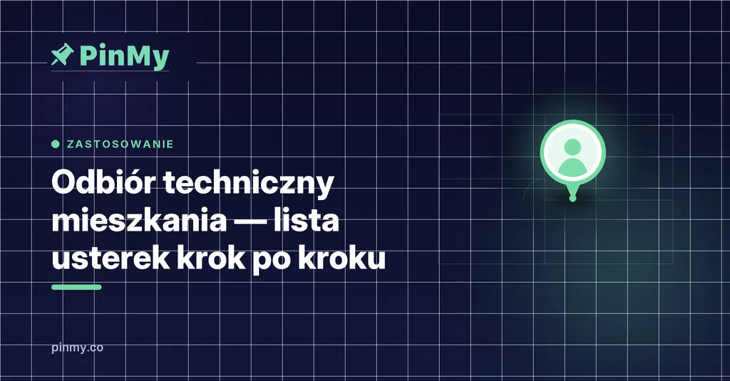 Odbiór techniczny mieszkania — lista usterek krok po kroku