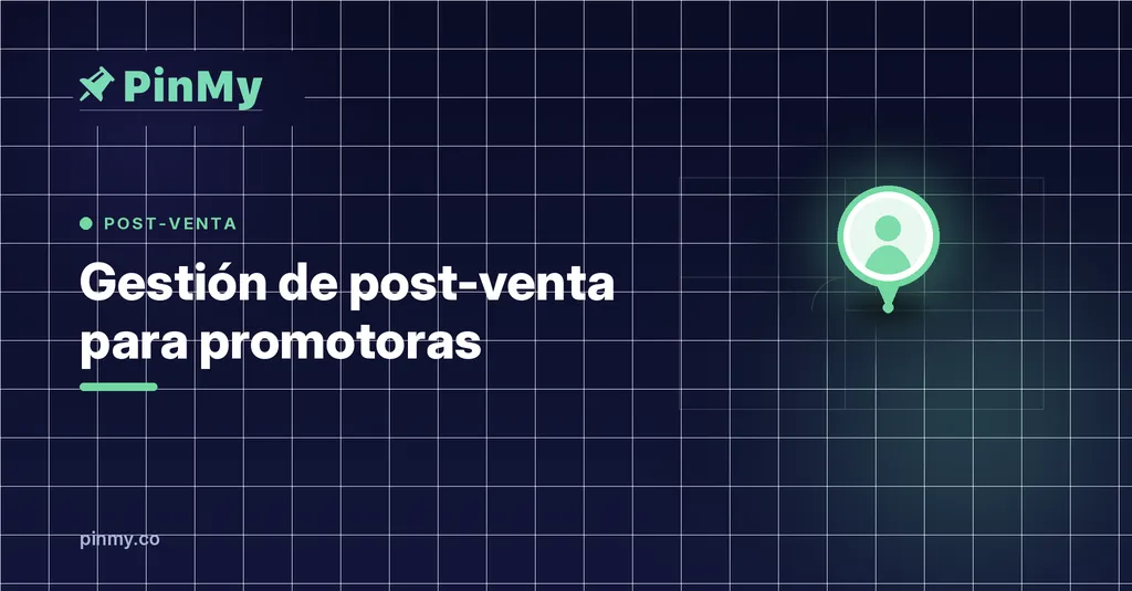 Gestión de post-venta para promotoras