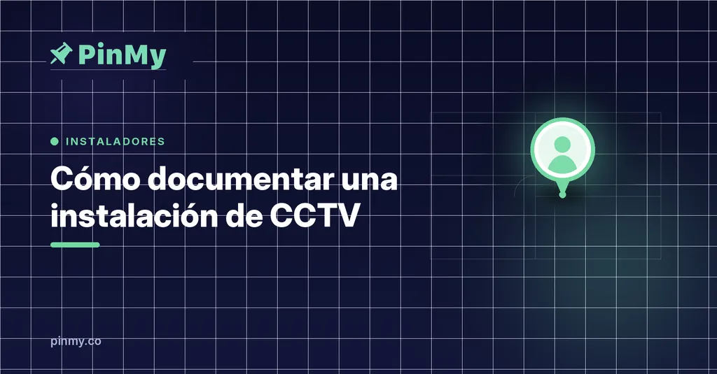 Cómo documentar una instalación de CCTV