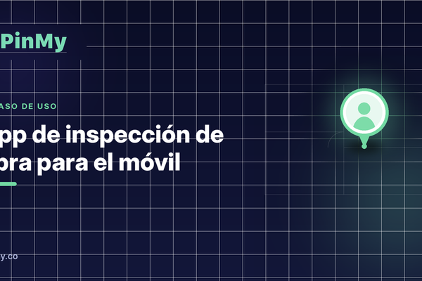 App de inspección de obra para el móvil