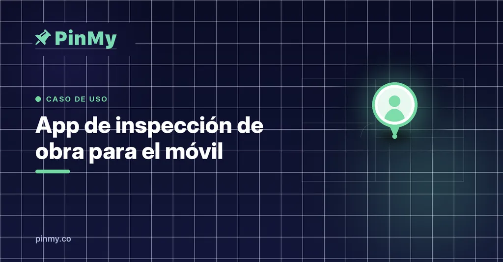 App de inspección de obra para el móvil