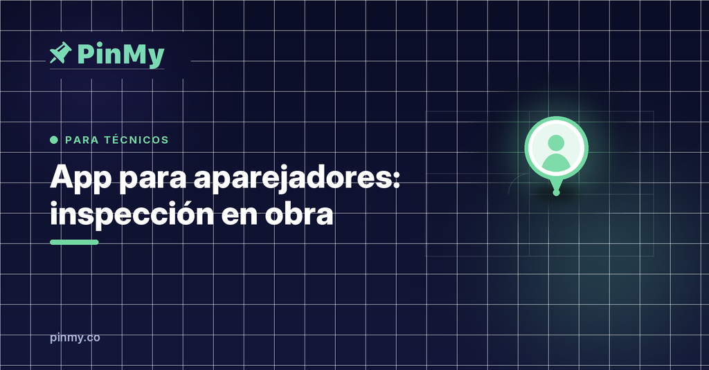 App para aparejadores: inspección en obra