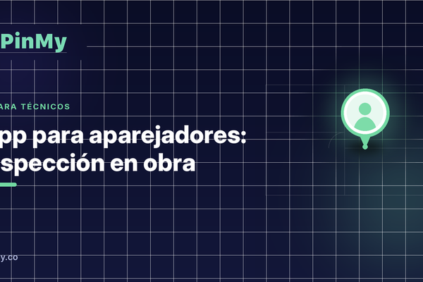 App para aparejadores: inspección en obra