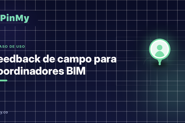 Feedback de campo para coordinadores BIM