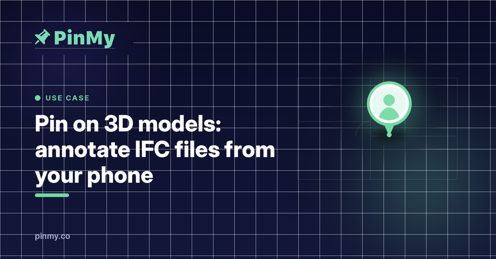 Pin on 3D models: annotate IFC files from your phone