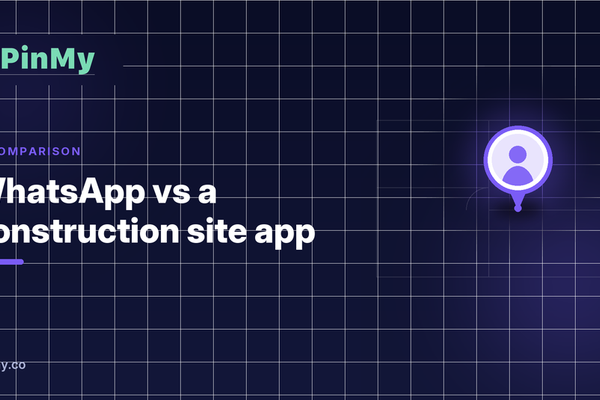 WhatsApp vs a construction site app: what changes on site